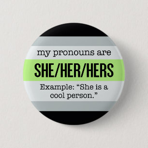 She/Her Pronouns – Agender Flag Pinback Button