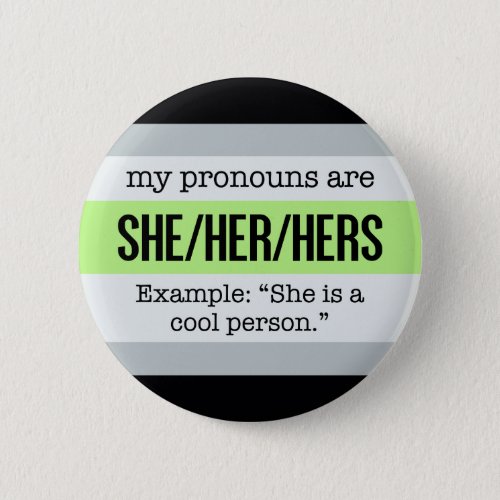 SheHer Pronouns Agender Flag Pinback Button