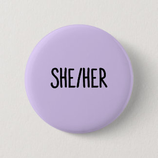 She/Her Pronouns Buttons