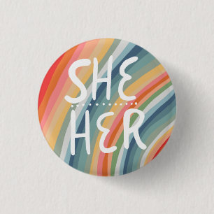 SHE/HER Pronouns Colorful Handlettered Rainbow Button