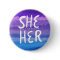 SHE/HER Pronouns Colorful Handlettering Watercolor