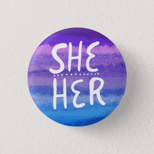 SHEHER Pronouns Colorful Handlettering Watercolor Button