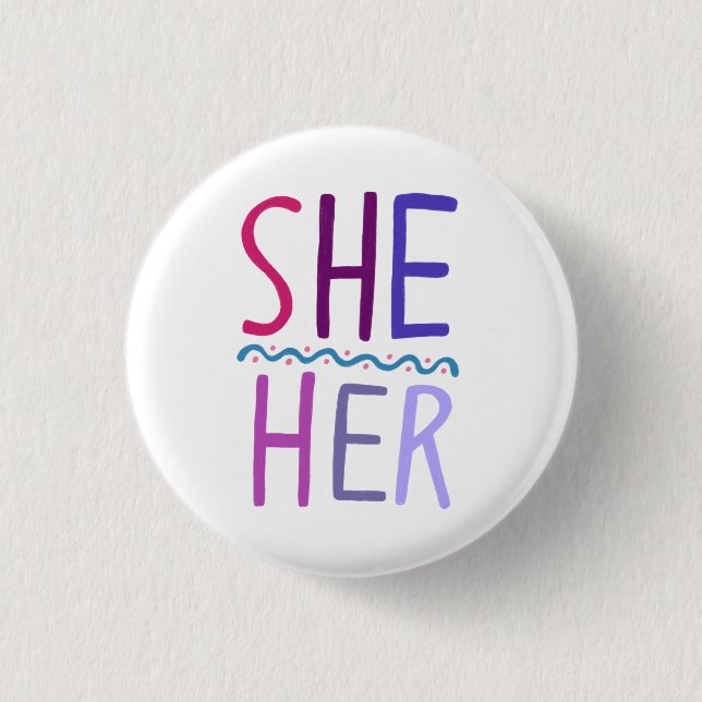 SHE/HER Pronouns Colorful Purple Pink  Button (Front)