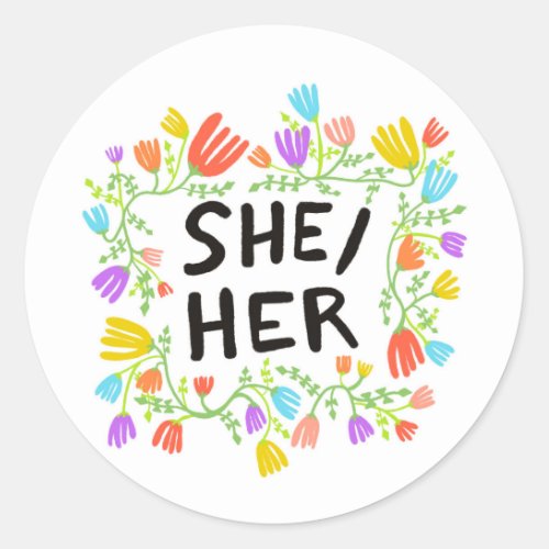 SHE  HER Pronouns Floral Handlettering Set of Classic Round Sticker