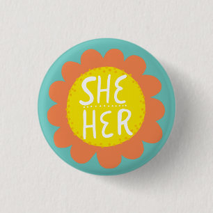 SHE / HER Pronouns Flower Pride Handlettered Button