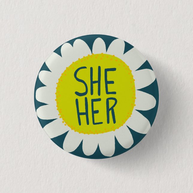 SHE / HER Pronouns Flower Pride Handlettered Button (Front)
