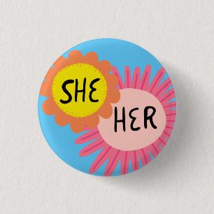 SHE / HER Pronouns Flowers Pride Handlettered Button