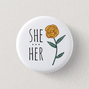 SHE/HER Pronouns Gold Rose CUSTOM Button