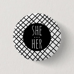 SHE/HER Pronouns Handmade Grid Black White CUSTOM Button