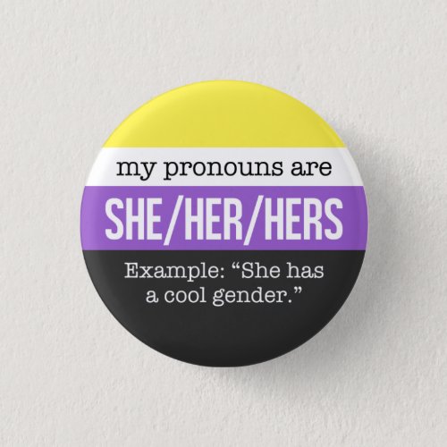 SheHer Pronouns Nonbinary Flag Pinback Button
