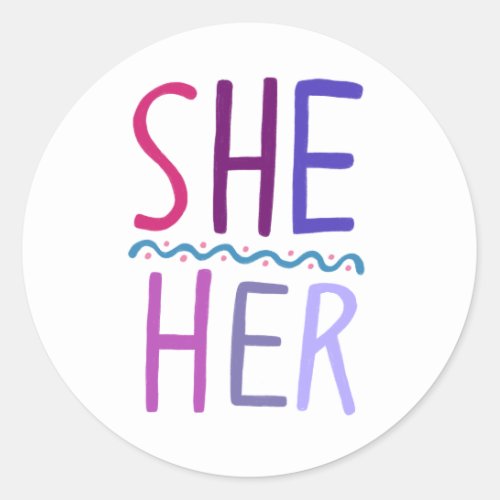 SHE  HER Pronouns Purple Handlettering Set of  Classic Round Sticker