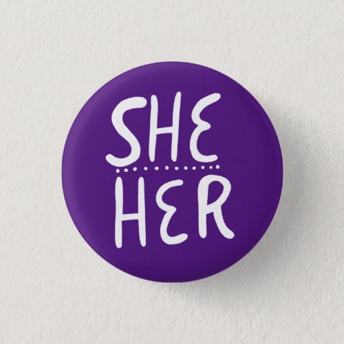 SHEHER Pronouns Purple White Handlettered Minimal Button