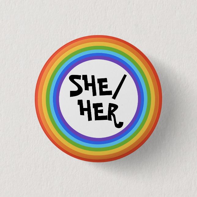 SHE/HER Pronouns Rainbow Circle Button (Front)