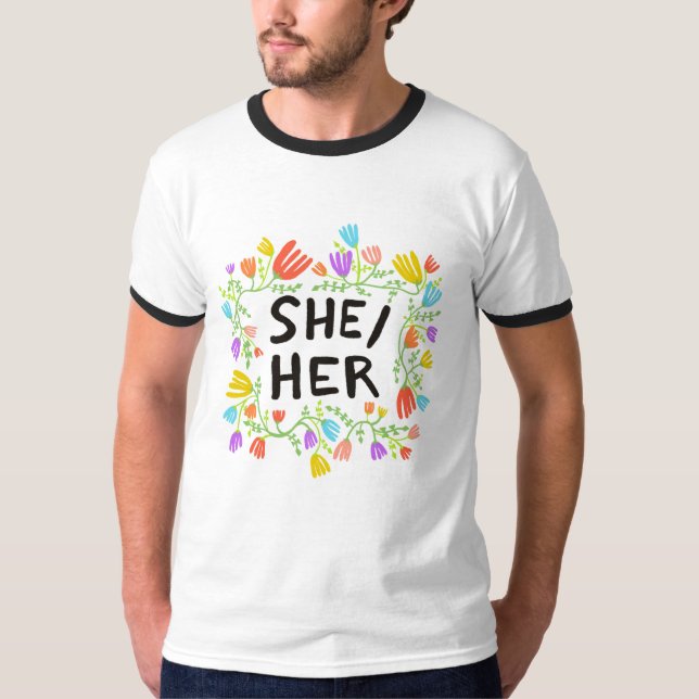 SHE/HER Pronouns Rainbow Flowers Colorful T-Shirt (Front)