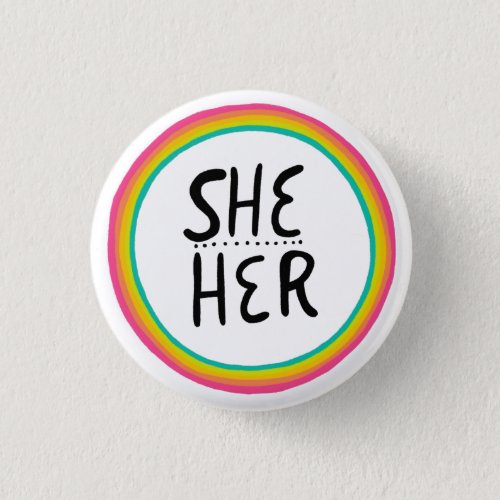 SHE  HER Pronouns Rainbow Ring Colorful Pride  Button