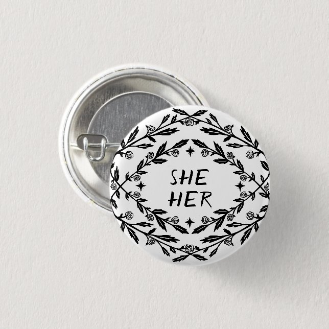 SHE HER PRONOUNS Roses Vines Botanical CUSTOM Button (Front & Back)