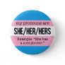 She/Her Pronouns – Transgender Flag Pinback Button