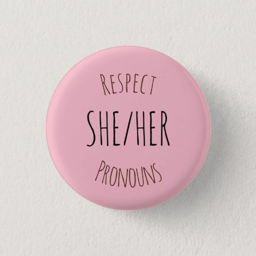 SheHer Respect Pronouns Button