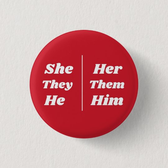 She/Her They/Them He/Him Pronoun Pin | Zazzle.com
