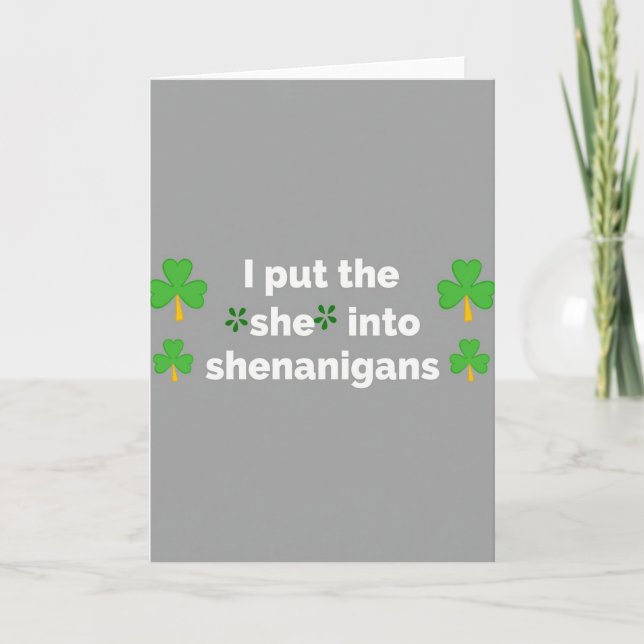 She Into Shenanigans Funny Card (Front)