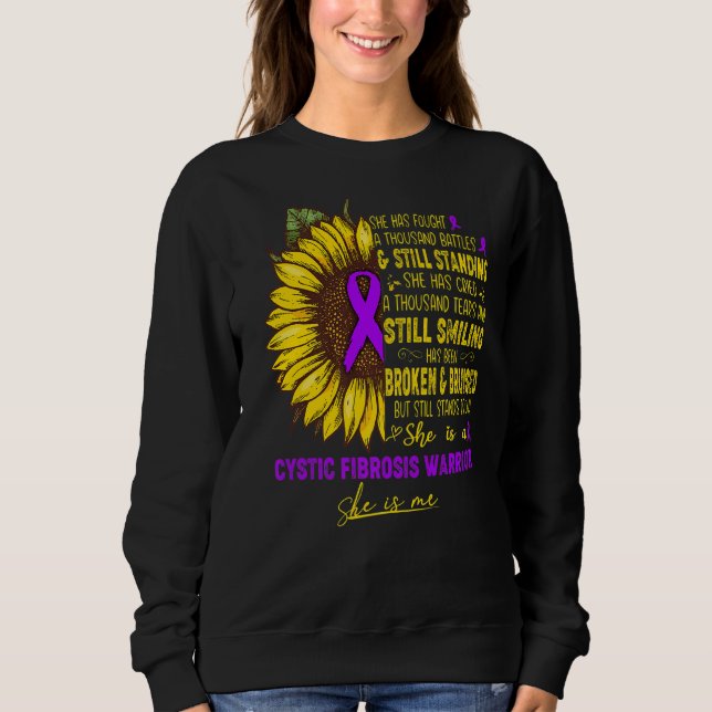 She Is A Cystic Fibrosis Warrior She Is Me Sweatshirt (Front)