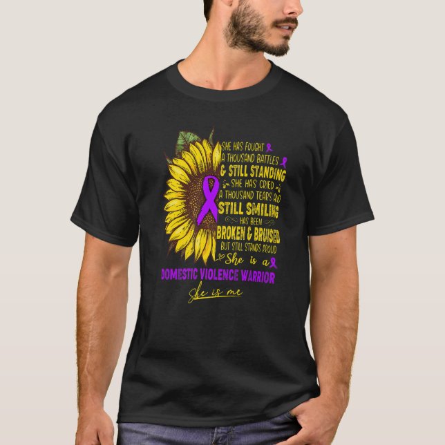 She Is A Domestic Violence Warrior She Is Me T-Shirt (Front)