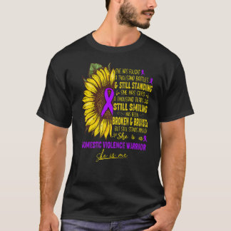 She Is A Domestic Violence Warrior She Is Me T-Shirt