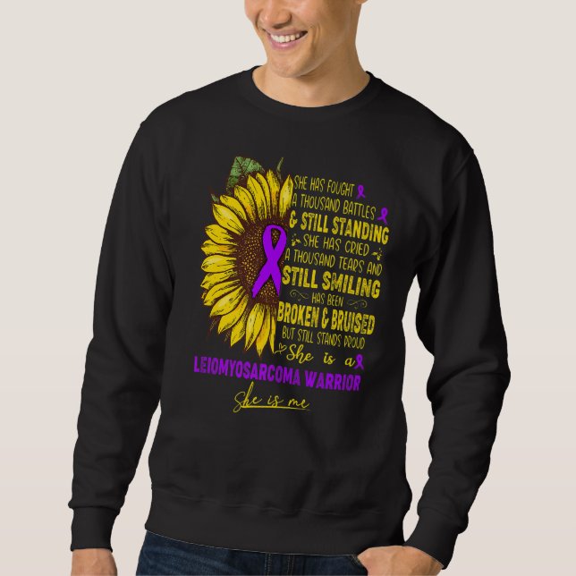 She Is A Leiomyosarcoma Warrior She Is Me Sweatshirt (Front)