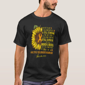 She Is A Multiple Sclerosis Warrior She Is Me T-Shirt