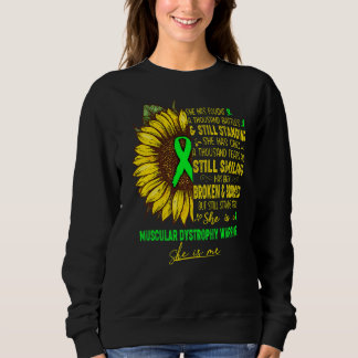 She Is A Muscular Dystrophy Warrior She Is Me Sweatshirt