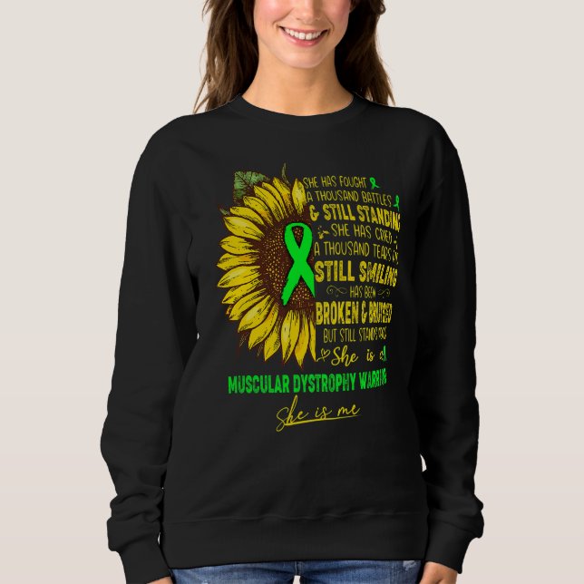 She Is A Muscular Dystrophy Warrior She Is Me Sweatshirt (Front)