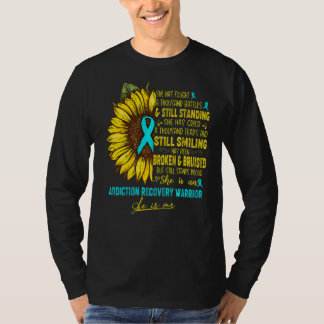 She Is An Addiction Recovery Warrior She Is Me T-Shirt