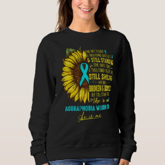 She Is An Agoraphobia Warrior She Is Me Sweatshirt