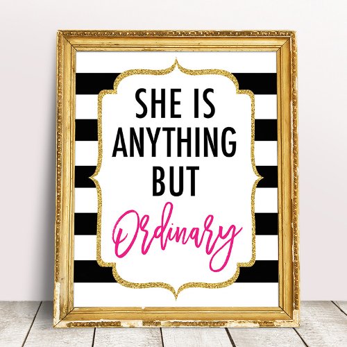 She Is Anything But Ordinary Party Sign