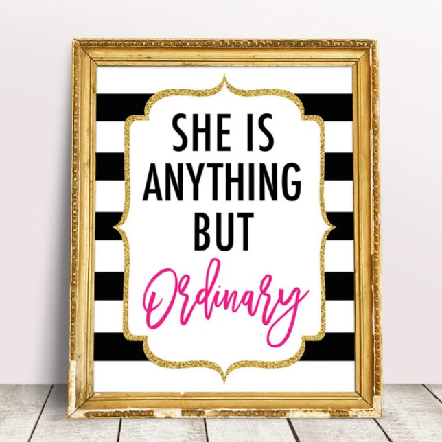 She Is Anything But Ordinary Party Sign (Creator Uploaded)