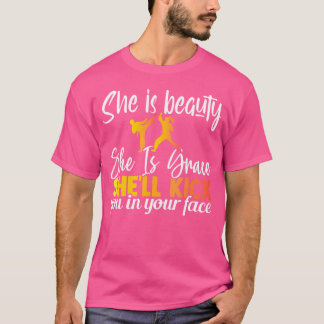 She Is Beauty She Is Grace Funny Girls Women Karat T-Shirt