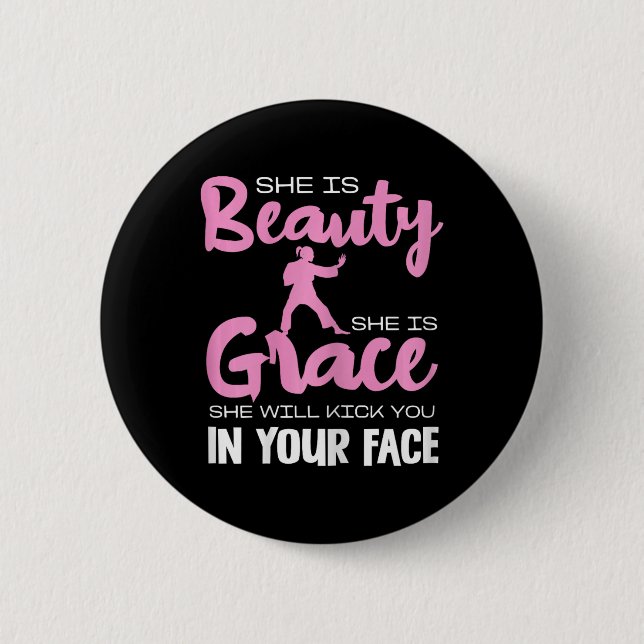 She Is Beauty She Is Grace Karate Funny Quote  Button (Front)