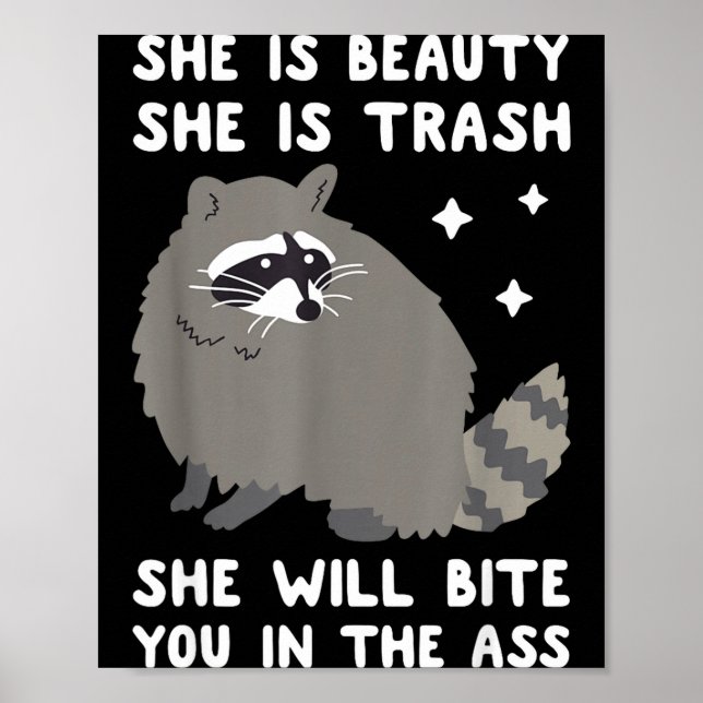 She Is Beauty She Is Trash She Will Bite You In Ra Poster (Front)