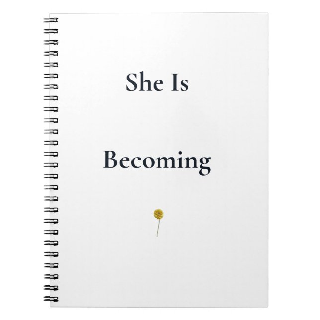 She Is Becoming Inspirational Floral Notebook (Front)