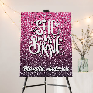 SHE IS BRAVE CUSTOM GLITTER TYPOGRAPHY FOAM BOARD