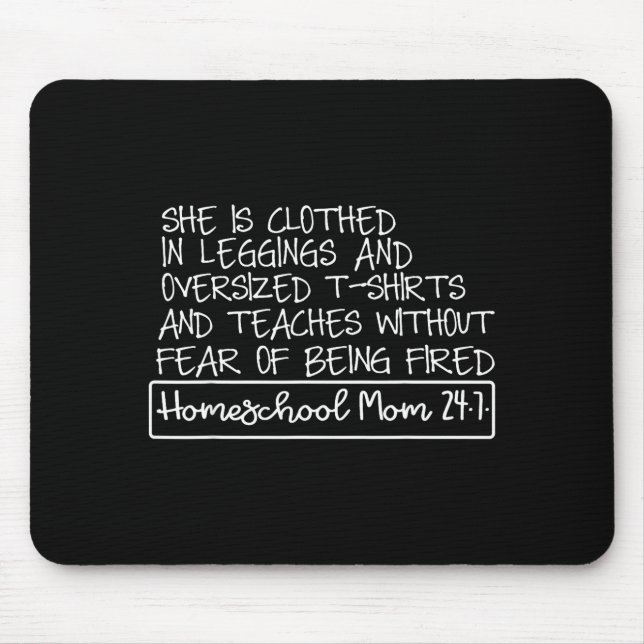 She Is Clothed In Leggings And Oversized Homeschoo Mouse Pad (Front)