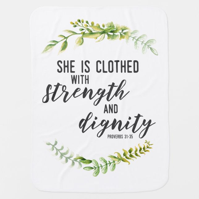 She is Clothed in Strength and Dignity Baby Blanket (Front)