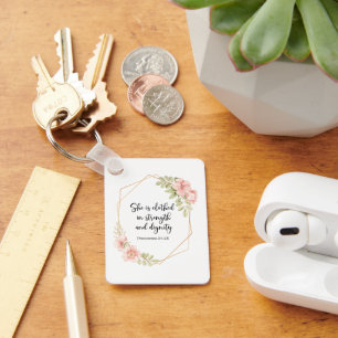 She Is Clothed in Strength and Dignity Floral Keychain