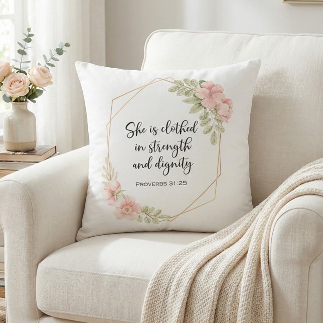 She Is Clothed in Strength and Dignity Floral Throw Pillow (Creator Uploaded)