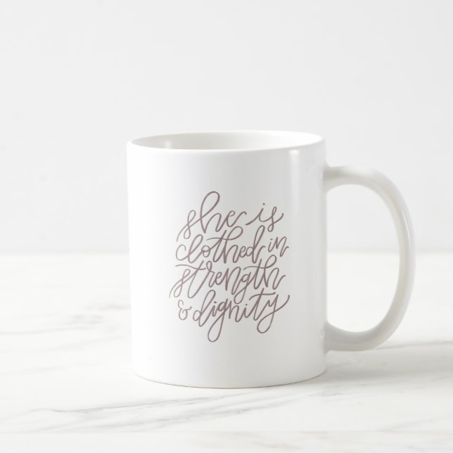“she is clothed in strength and dignity” mug (Right)