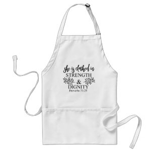 She Is Clothed In Strength And Dignity Proverbs 31 Adult Apron