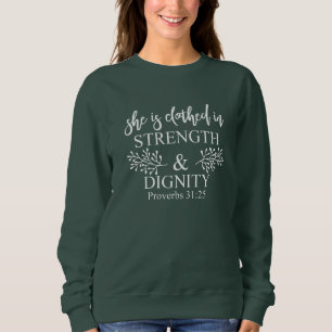 She Is Clothed In Strength And Dignity Proverbs 31 Sweatshirt