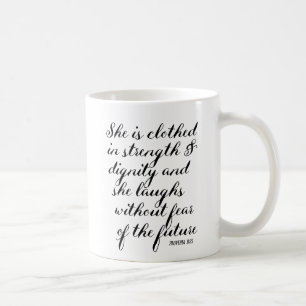 she is clothed in strength and dignity quote mug