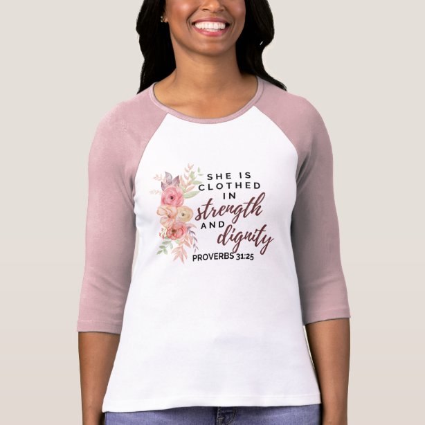 she is clothed in strength and dignity shirt