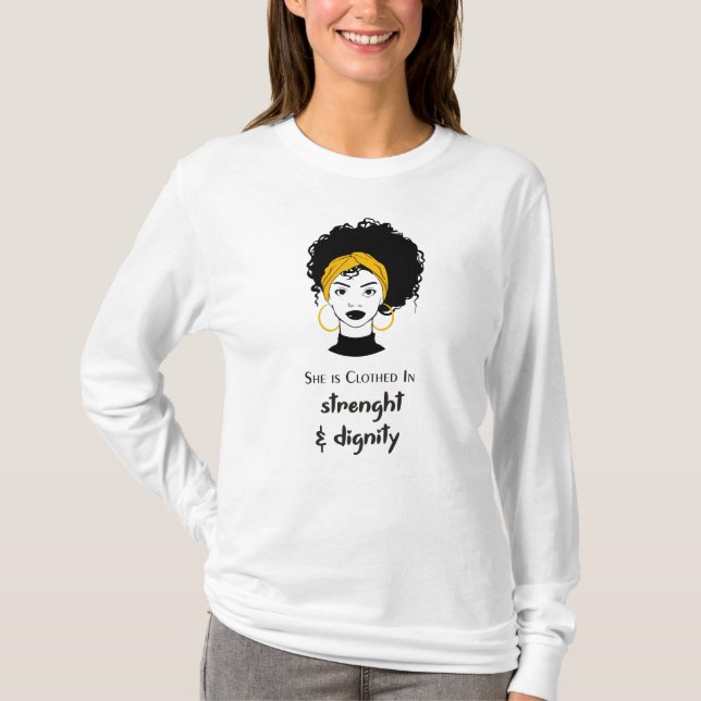 She is clothed in strength and dignity.  T-Shirt (Front)